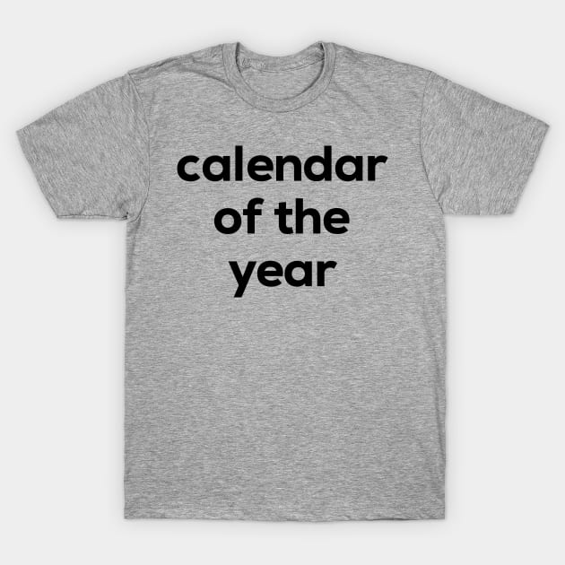 Calendar T-Shirt by NomiCrafts